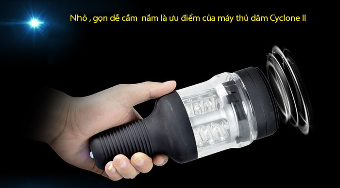 Máy thủ dâm Cyclone II tự động - Thỏa mãn cực khoái nam giới