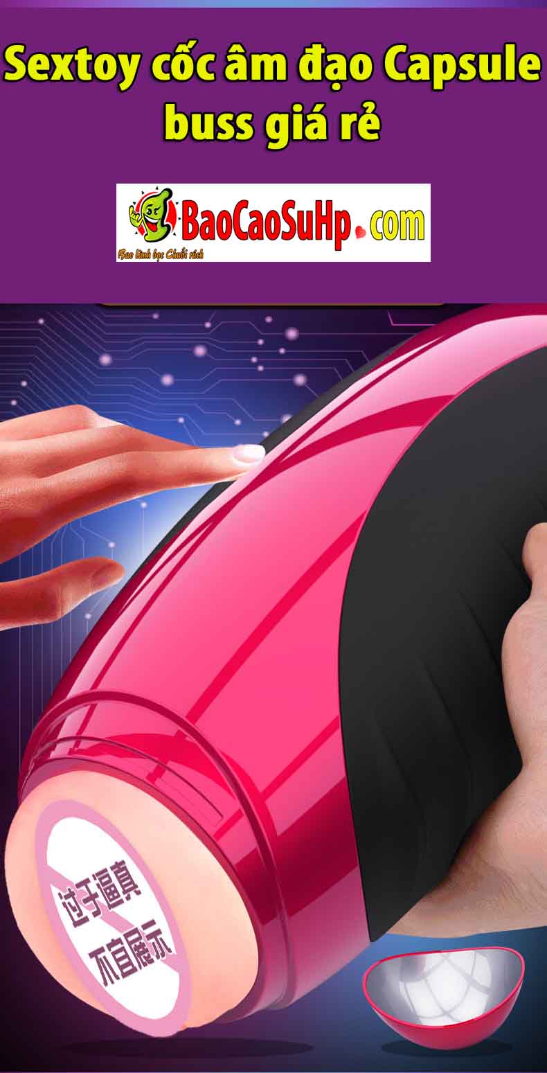 Sextoy cốc âm đạo Capsule buss giá tốt ưu đãi hấp dẫn