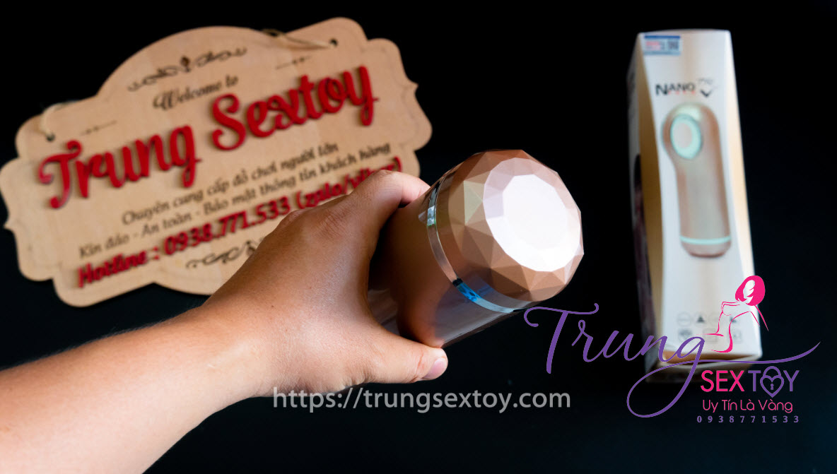 Máy thủ dâm Nano siêu phẩm rung thụt sướng đỉnh bảo hành 12 tháng