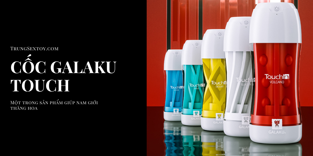 Galaku Touch Nhật Bản Cốc Tự Sướng Đỉnh Cao Kích Thích Mạnh