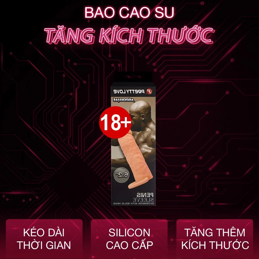 Bao Cao Su Đôn Dên Pretty Love 6.2 Inch Tăng Kích Thước Tự Nhiên