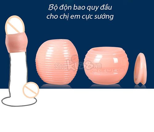 Bộ bao đôn to quy đầu Fore Skin silicon mềm dẻo tăng cực khoái nam giới
