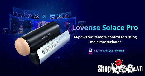 Lovense Solace Pro máy thủ dâm tự động điều khiển app tiện lợi