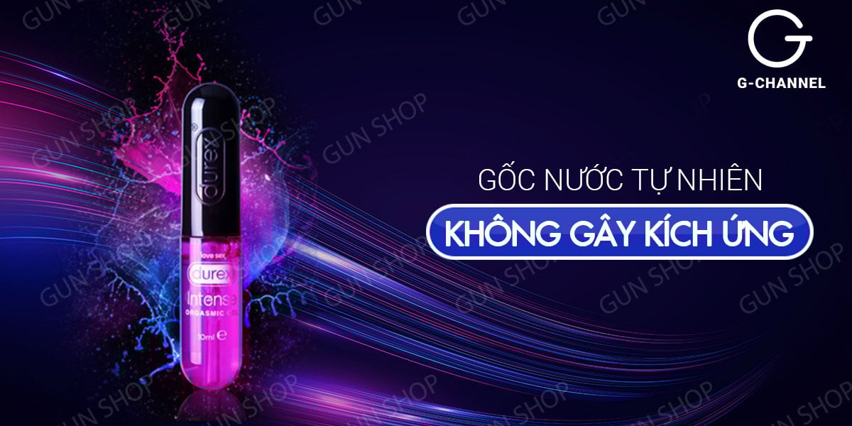 Gel bôi trơn Durex Intense Orgasmic se khít tăng khoái cảm