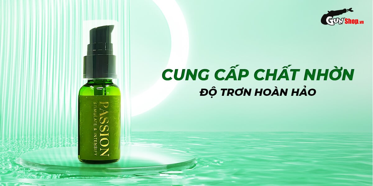 Gel bôi trơn nữ Passion tăng khoái cảm thăng hoa bạn tình 30ml