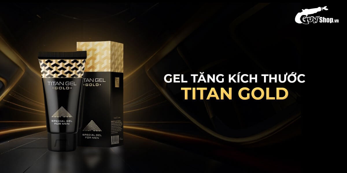 Gel bôi tăng kích thước Titan Gold cao cấp chai 50ml