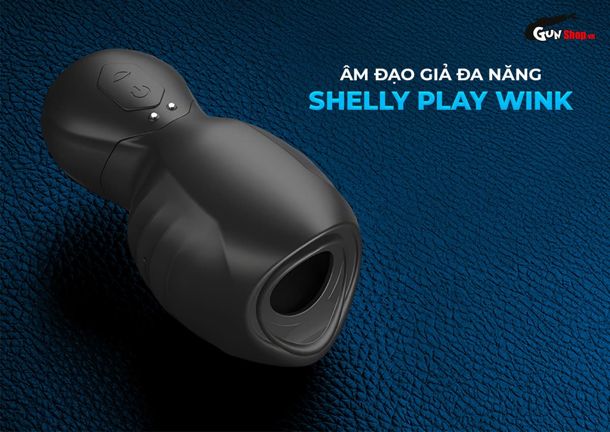 Âm đạo giả Shelly Play Wink đa năng kích thích cực đỉnh