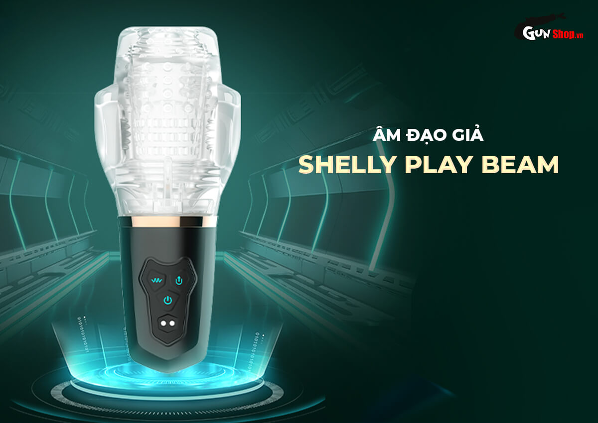 Âm đạo giả Shelly Play Beam - Siêu phẩm mềm mại cảm giác thật