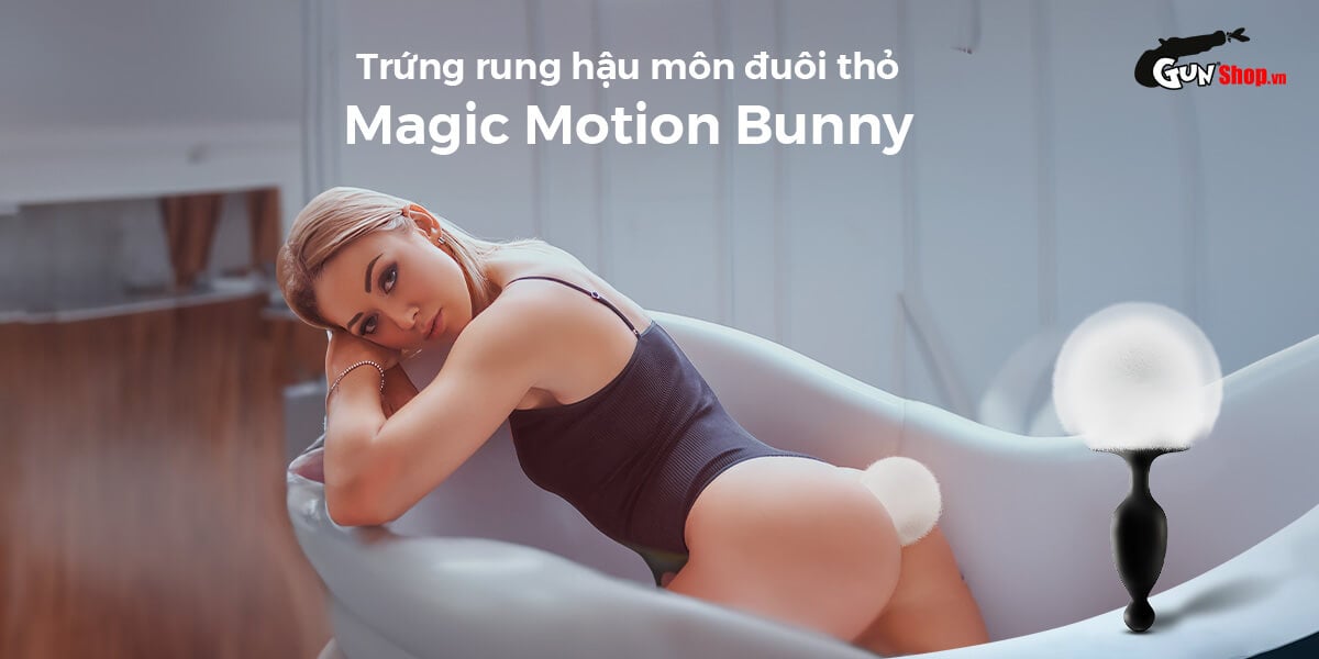 Trứng rung hậu môn đuôi thỏ Magic Motion Bunny công nghệ app Bluetooth kích thích