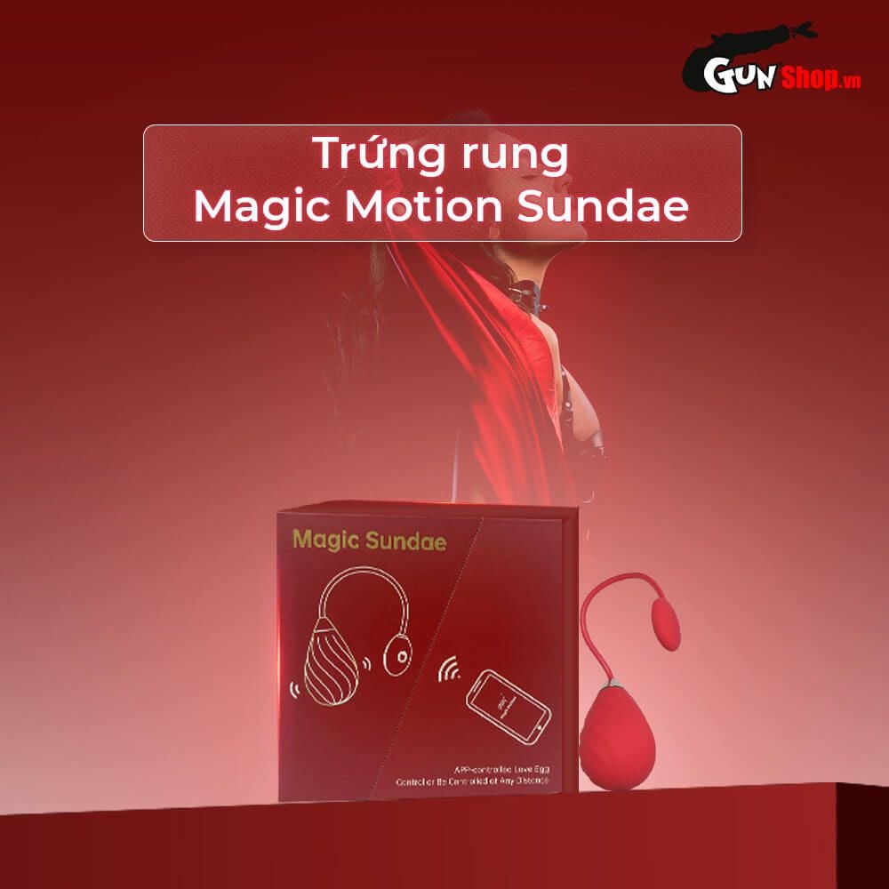 Trứng Rung Magic Motion Sundae Kích Thích 10 Chế Độ Âm Đạo