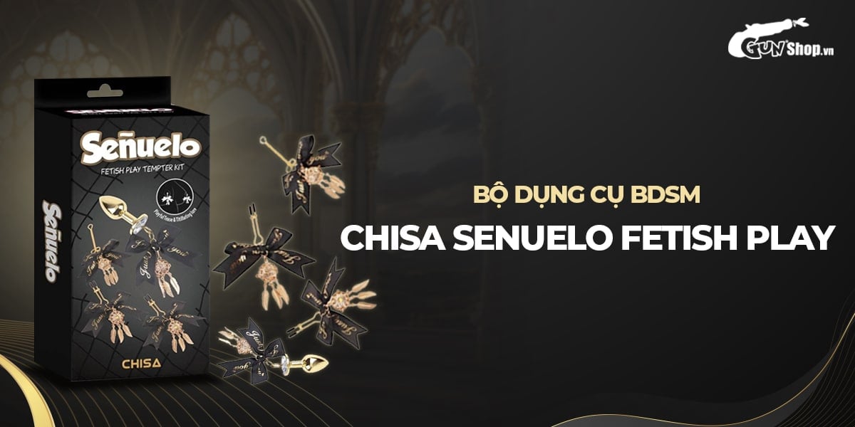 Bộ Kit BDSM Chisa Senuelo | Dụng Cụ Fetish Play Kích Thích Mạnh